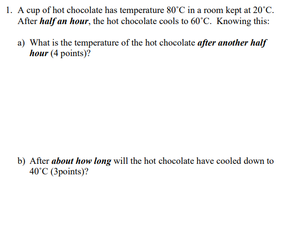 Solved 1 A Cup Of Hot Chocolate Has Temperature 80 C In A Chegg Com