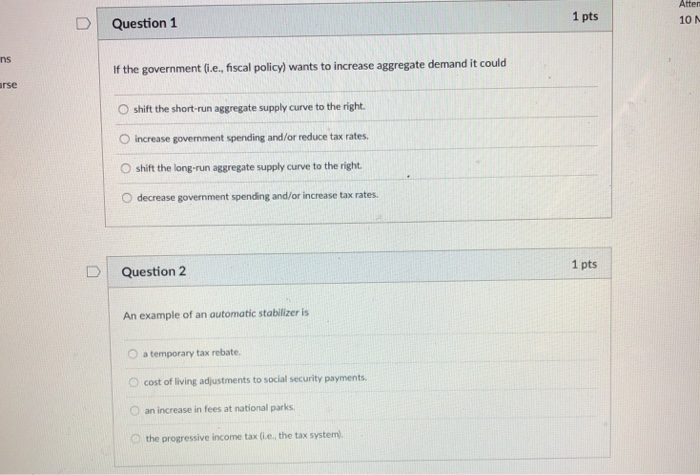 Solved Atten D | Question 1 1 pts 10 N ns If the government | Chegg.com