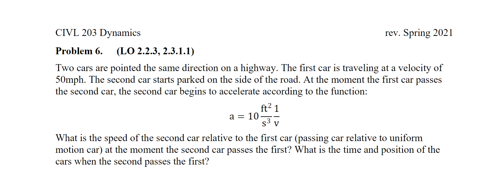 Solved CIVL 203 Dynamics rev. Spring 2021 Problem 6. (LO | Chegg.com