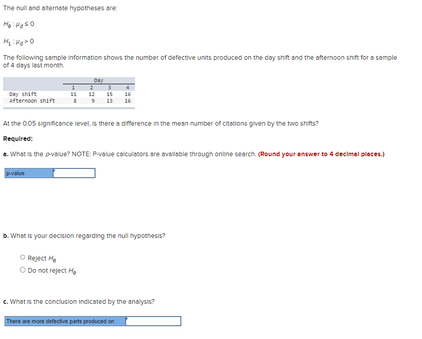 Solved The null and alternate hypotheses are: H0:μd≤0H1:μd>0 | Chegg.com