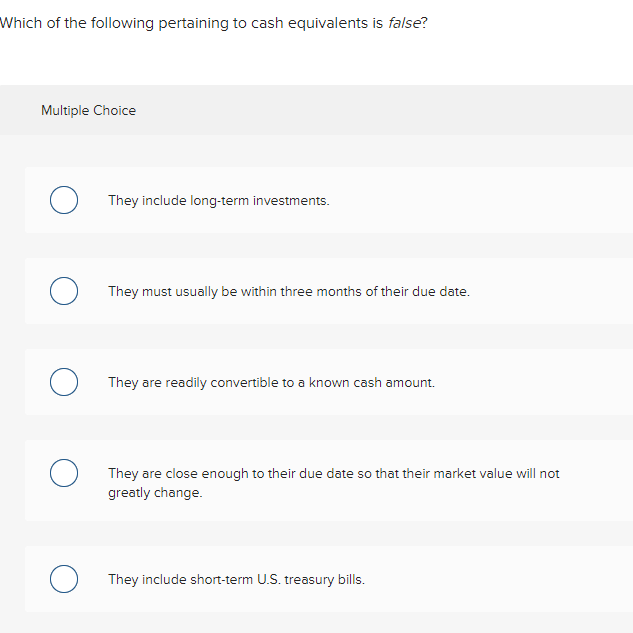 Solved Which of the following pertaining to cash equivalents