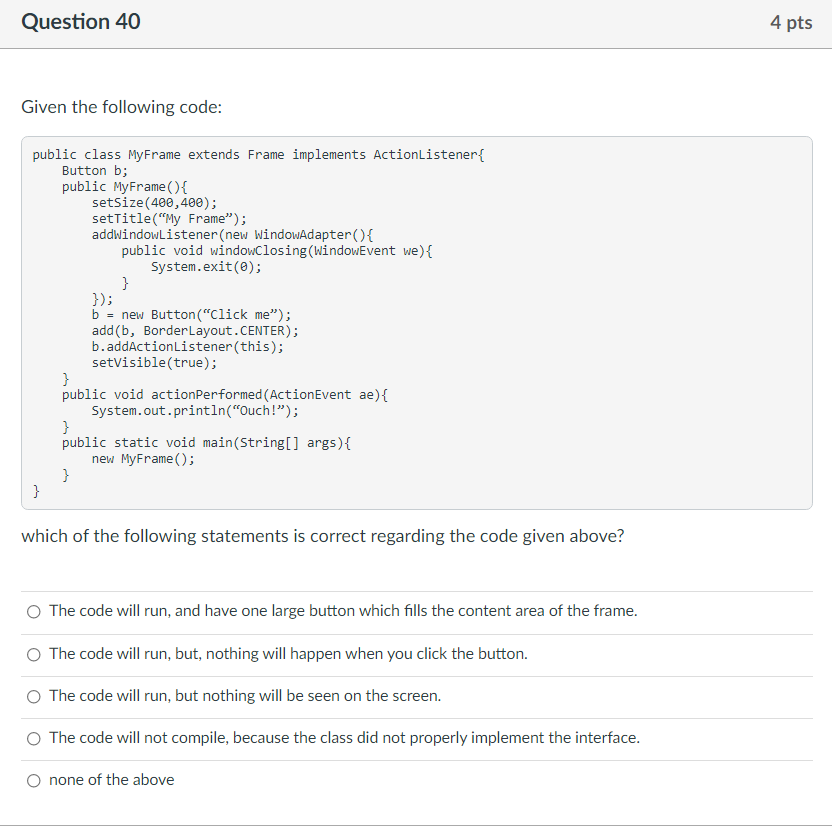 Solved Question 40 4 pts Given the following code: public | Chegg.com