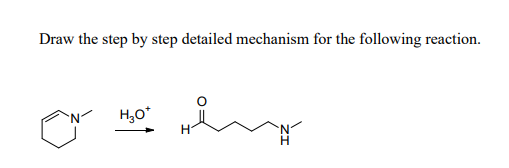 Solved Draw the step by step detailed mechanism for the | Chegg.com