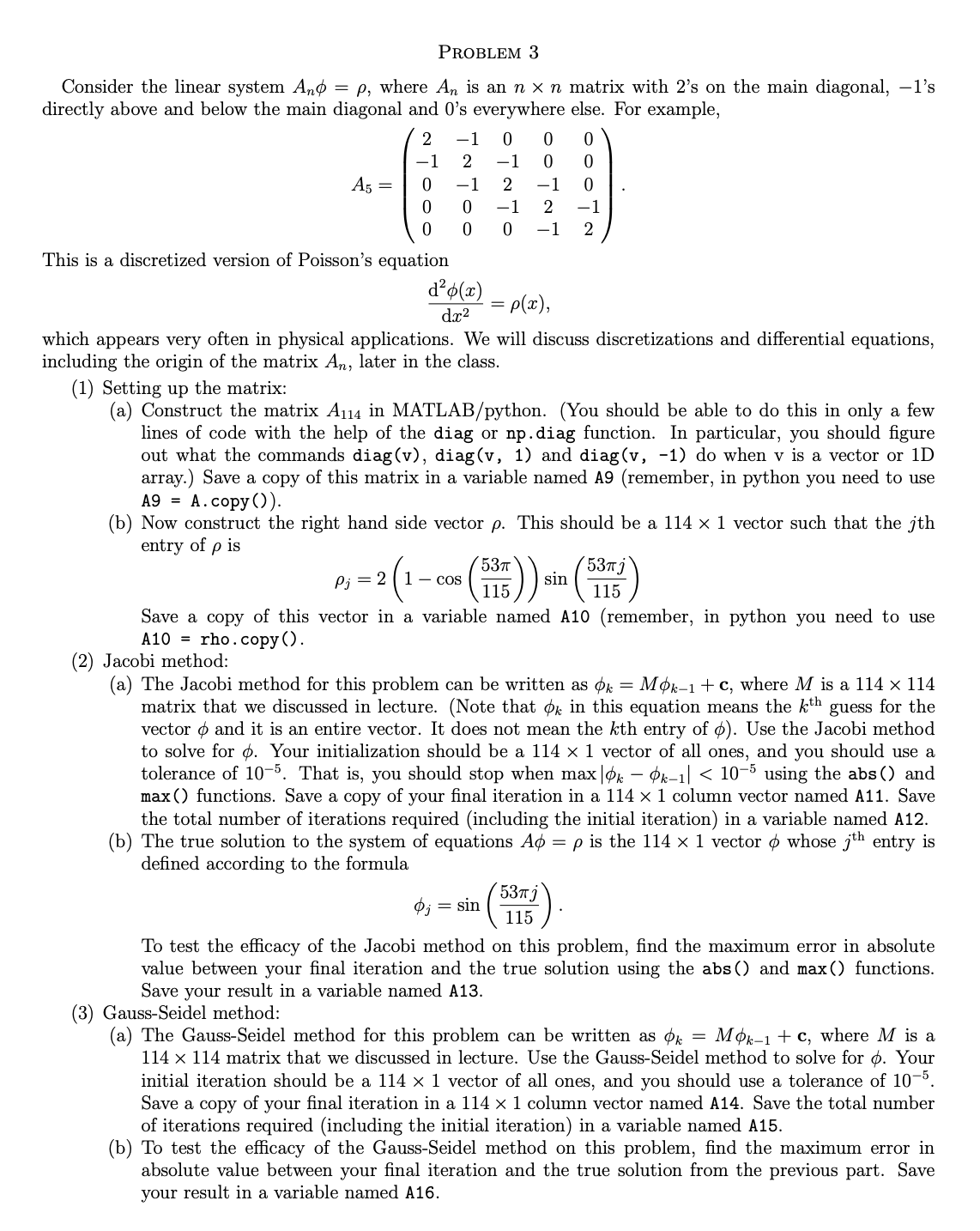Solved Problem 3 Consider the linear system Anϕ=ρ, where An | Chegg.com