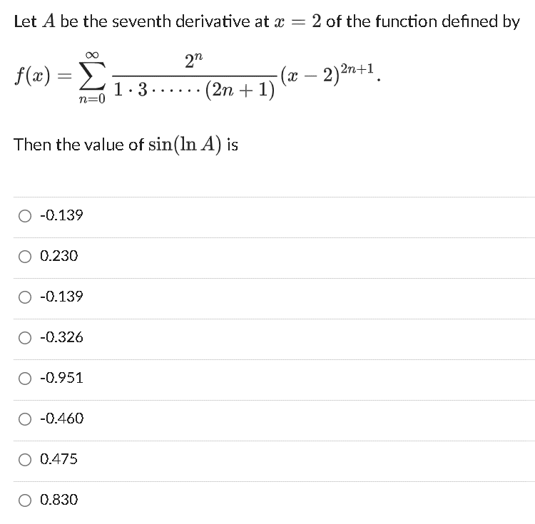 Solved Let A Be The Seventh Derivative At X = 2 Of The | Chegg.com