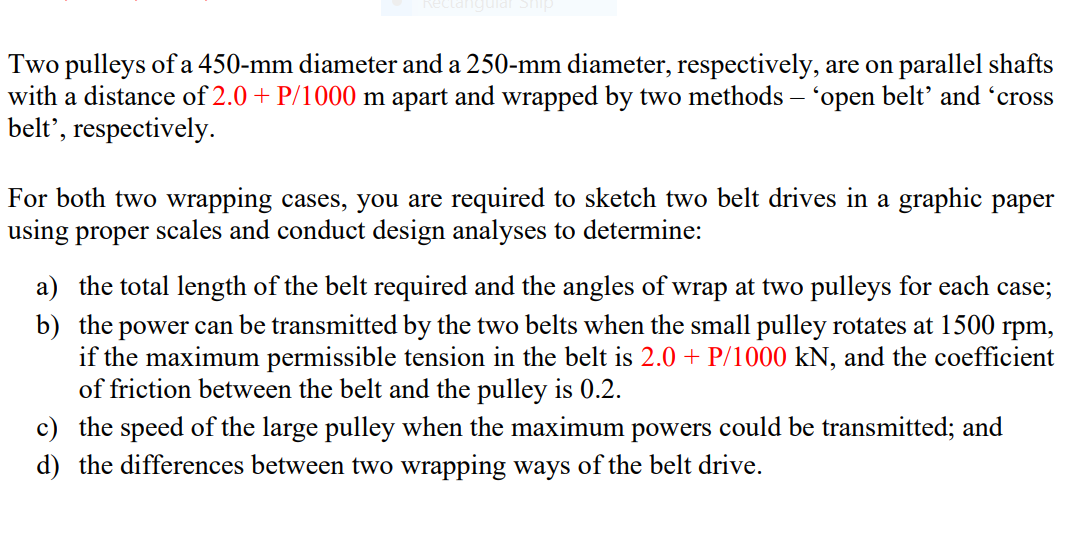 Solved Two pulleys of a 450mm diameter and a 250mm