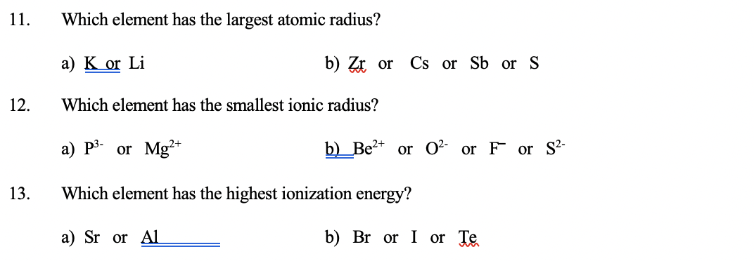 Solved 11. Which element has the largest atomic radius? a) K | Chegg.com