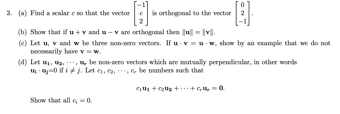 Solved (a) Find a scalar c so that the vector ⎣⎡−1c2⎦⎤ is | Chegg.com