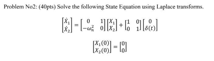 Solved Problem No2: (40pts) Solve the following State | Chegg.com