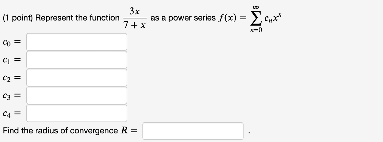 Solved (1 point) Represent the function 7+x3x as a power | Chegg.com