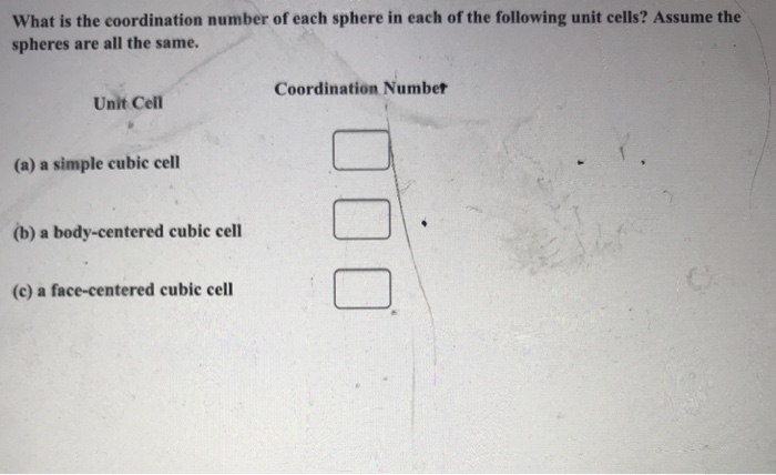 Solved What is the coordination number of each sphere in | Chegg.com