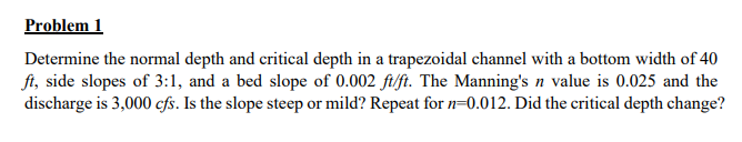 Solved Determine the normal depth and critical depth in a | Chegg.com