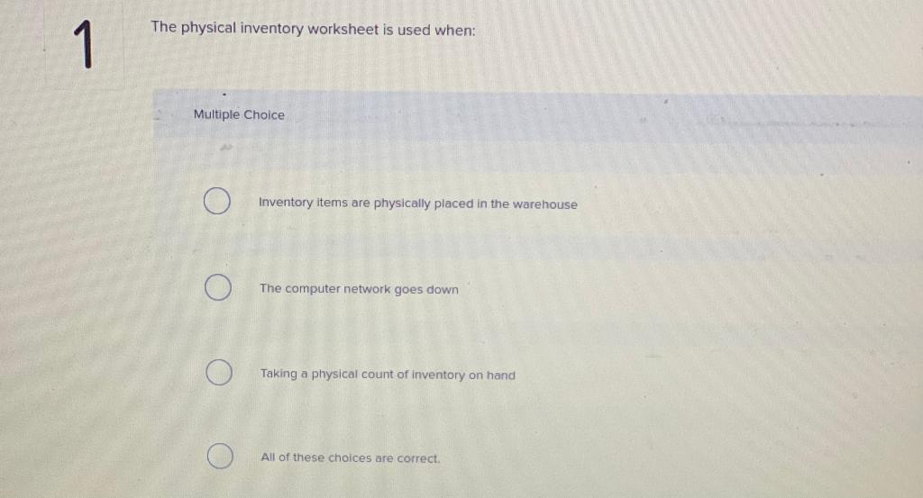 Solved The physical inventory worksheet is used when: Chegg com
