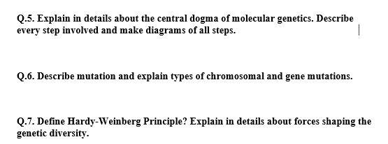 Solved Q.5. Explain in details about the central dogma of | Chegg.com