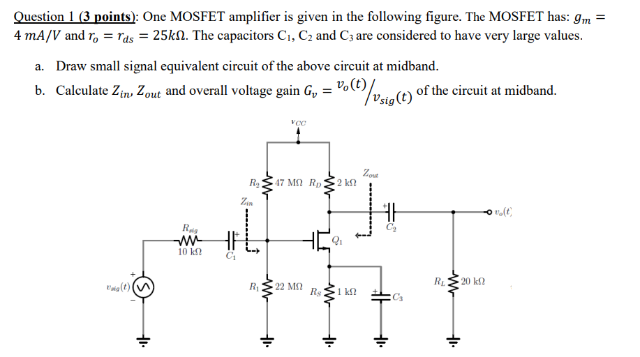 Solved Question 1 (3 points): One MOSFET amplifier is given | Chegg.com