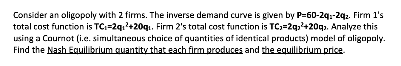 Solved Consider An Oligopoly With 2 Firms. The Inverse | Chegg.com