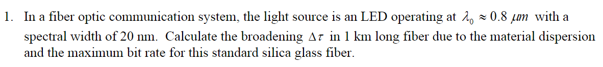 Solved 1. In A Fiber Optic Communication System, The Light 