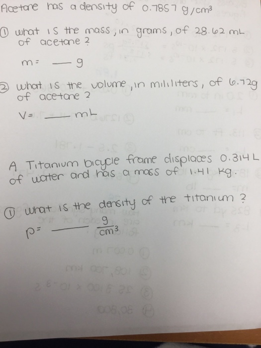 Solved Acetone has a density of 0.7857 g/cm^3 what is the