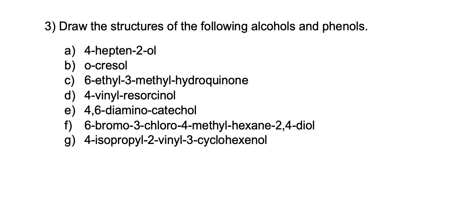 Solved 3) Draw The Structures Of The Following Alcohols And | Chegg.com