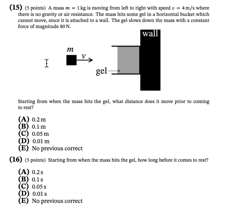Solved (15) (5 points) A mass m=1 kg is moving from left to | Chegg.com