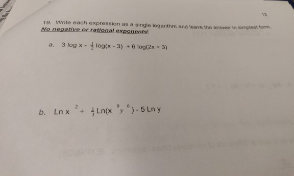 Solved 13 19. Write each expression as a single logarithm | Chegg.com