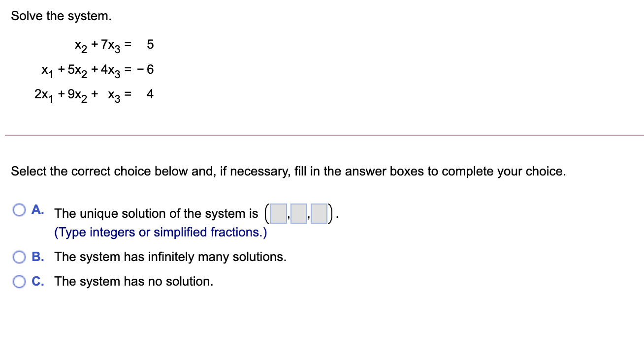 Solved Solve the system. X2 + 7x3 = 5 X1 + 5x2 + 4x3 = -6 | Chegg.com