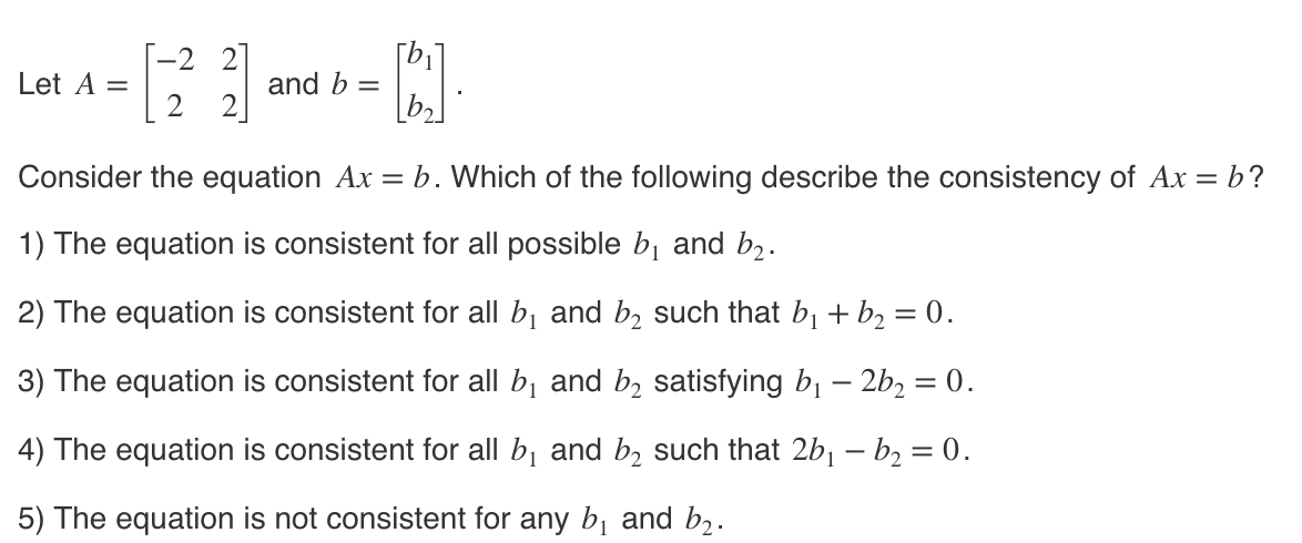 Solved Let A=[−2222] And B=[b1b2] Consider The Equation | Chegg.com