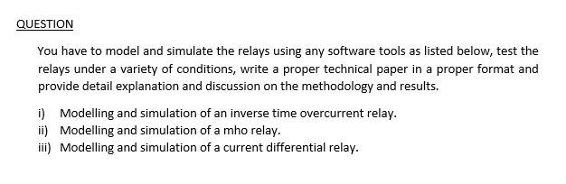 Solved You have to model and simulate the relays using any | Chegg.com