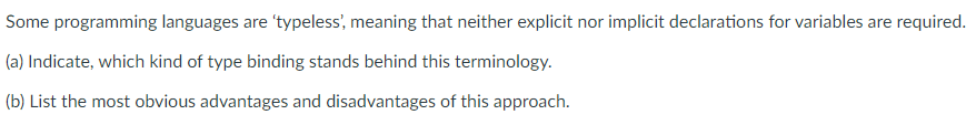 Solved Some programming languages are 'typeless, meaning | Chegg.com