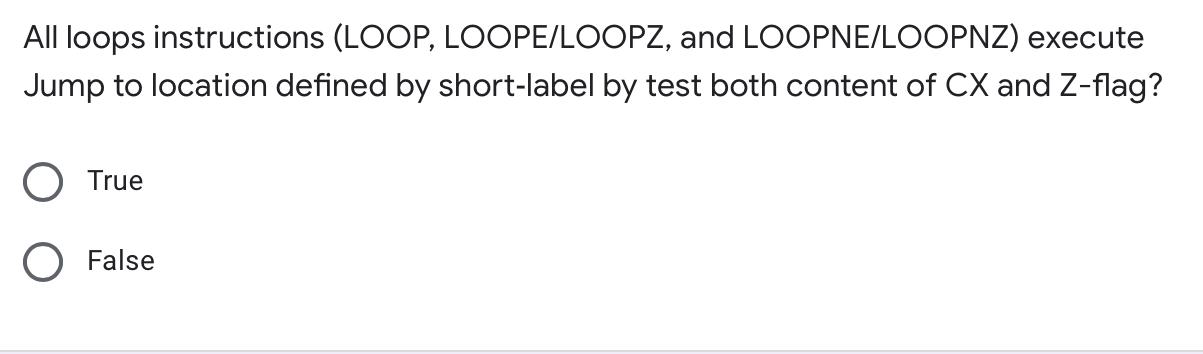 Solved All loops instructions (LOOP, LOOPE/LOOPZ, and | Chegg.com