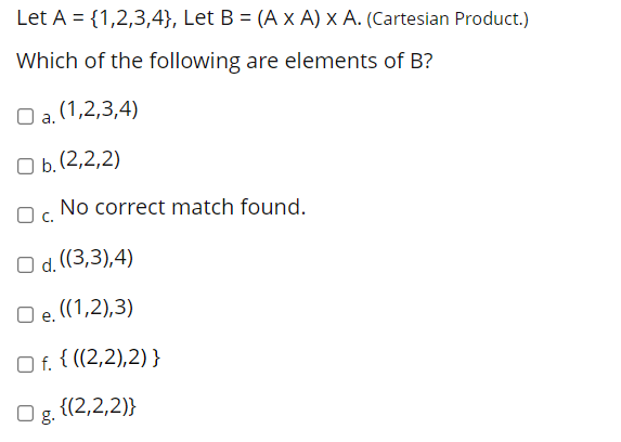 Solved Let A = {1,2,3,4}, Let B = (A X A) X A. (Cartesian | Chegg.com