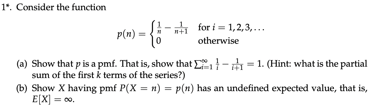 Solved 1∗. Consider the function p(n)={n1−n+110 for | Chegg.com