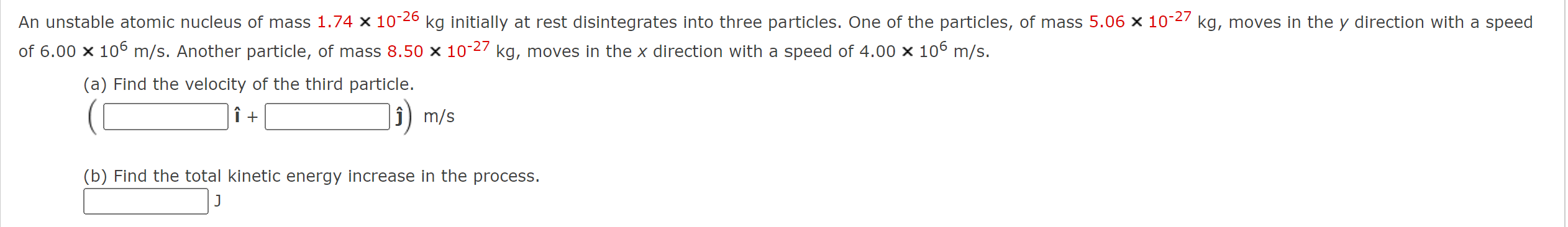 Solved An unstable atomic nucleus of mass 1.74 x 10-26 kg | Chegg.com