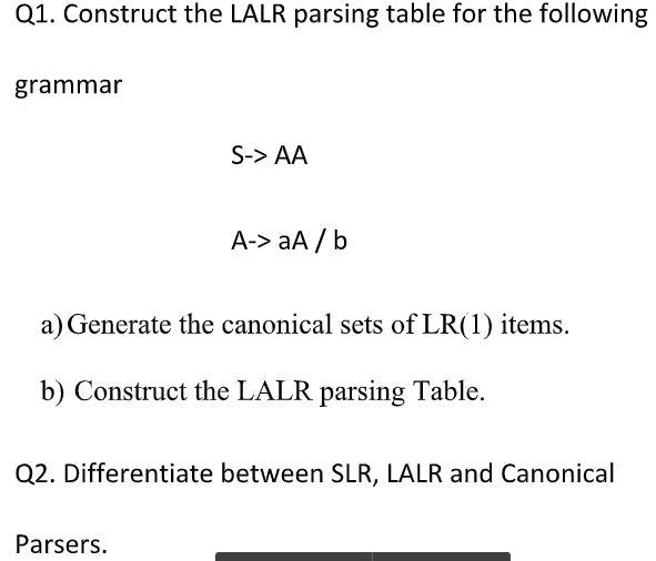 Solved Q1. Construct the LALR parsing table for the | Chegg.com