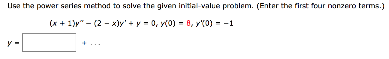 Solved Use the power series method to solve the given | Chegg.com