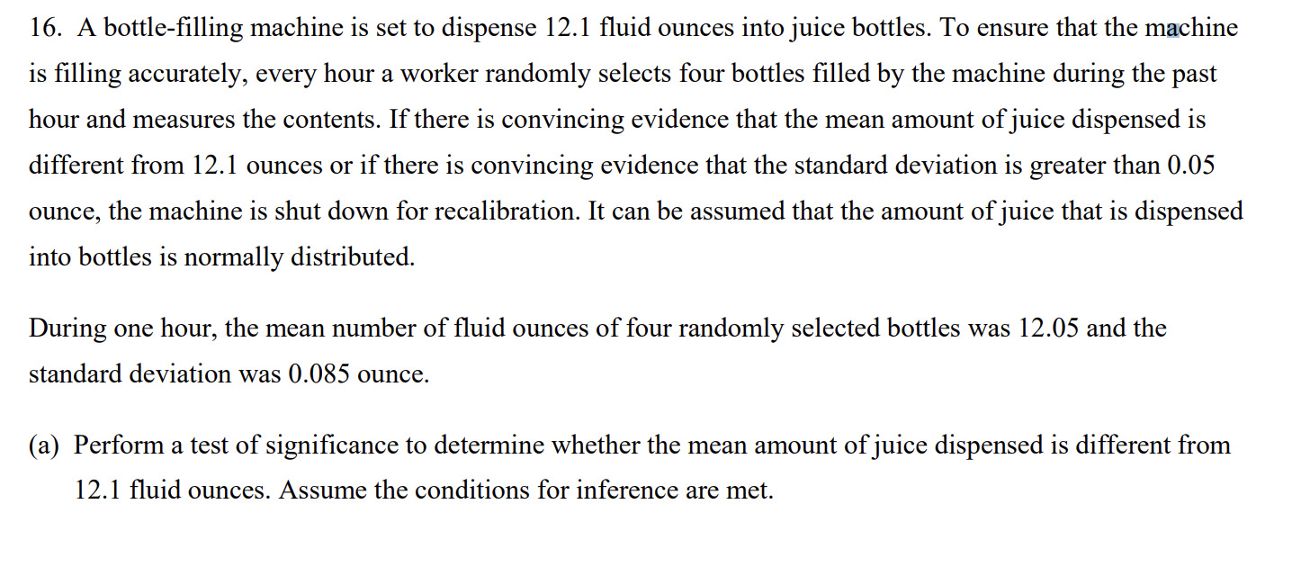 Solved 16. A bottlefilling machine is set to dispense 12.1