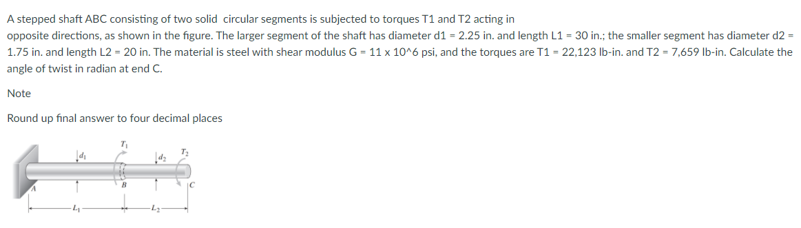 Solved A Stepped Shaft ABC Consisting Of Two Solid Circular | Chegg.com