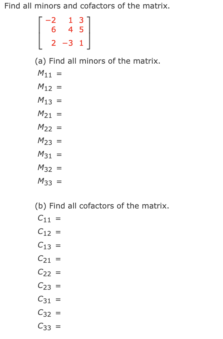 Solved Find All Minors And Cofactors Of The Matrix. - 2 6 1 | Chegg.com