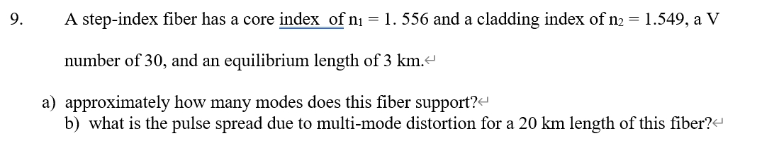 Solved 9. A step-index fiber has a core index of n1 = 1. 556 | Chegg.com
