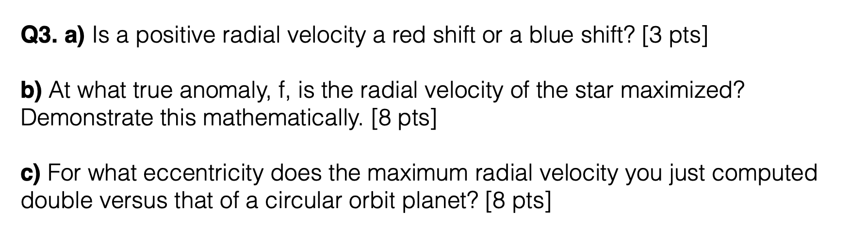 Solved Q3. a) Is a positive radial velocity a red shift or a | Chegg.com