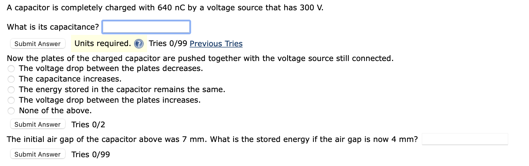 Solved A capacitor is completely charged with 640 nC by a