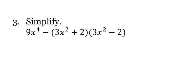 Solved 9x4−(3x2+2)(3x2−2) | Chegg.com