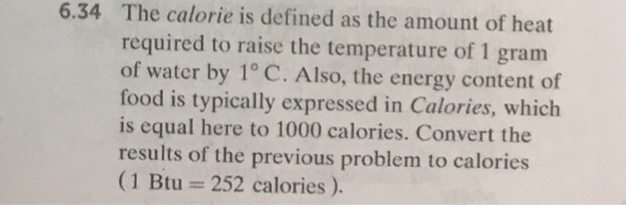 The calorie is defined as the amount of heat required | Chegg.com