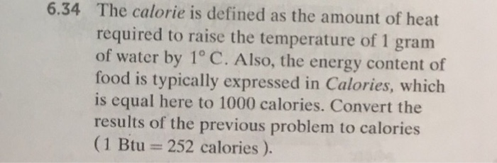 The calorie is defined as the amount of heat required | Chegg.com