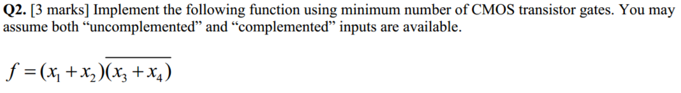 Solved Q2. [3 marks] Implement the following function using | Chegg.com