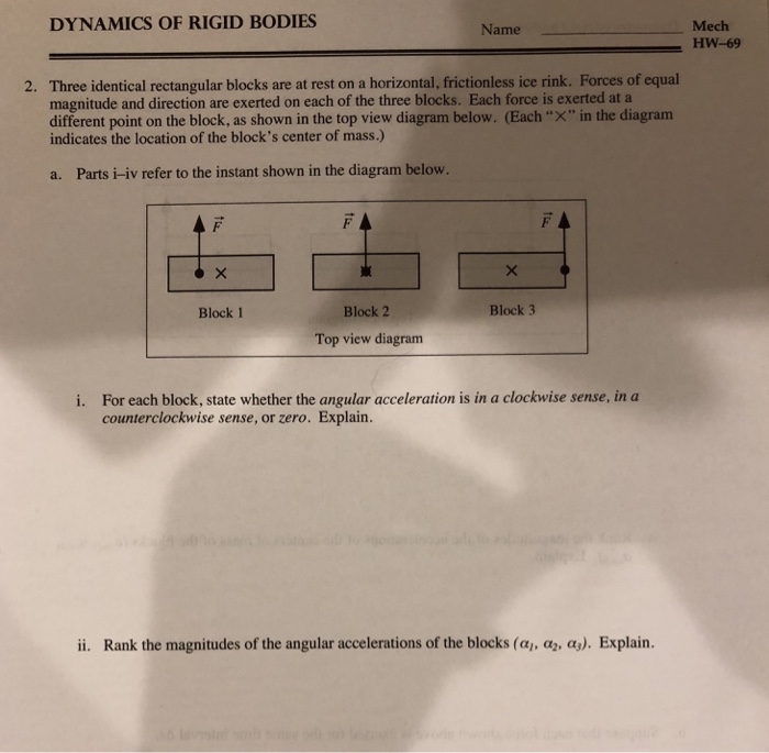 Solved DYNAMICS OF RIGID BODIES Mech HW69 Name Three