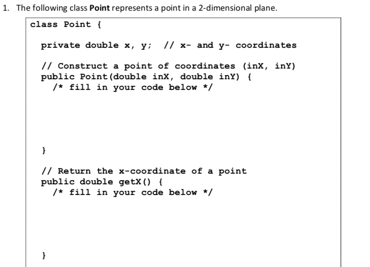 Solved 1. The following class Point represents a point in a | Chegg.com