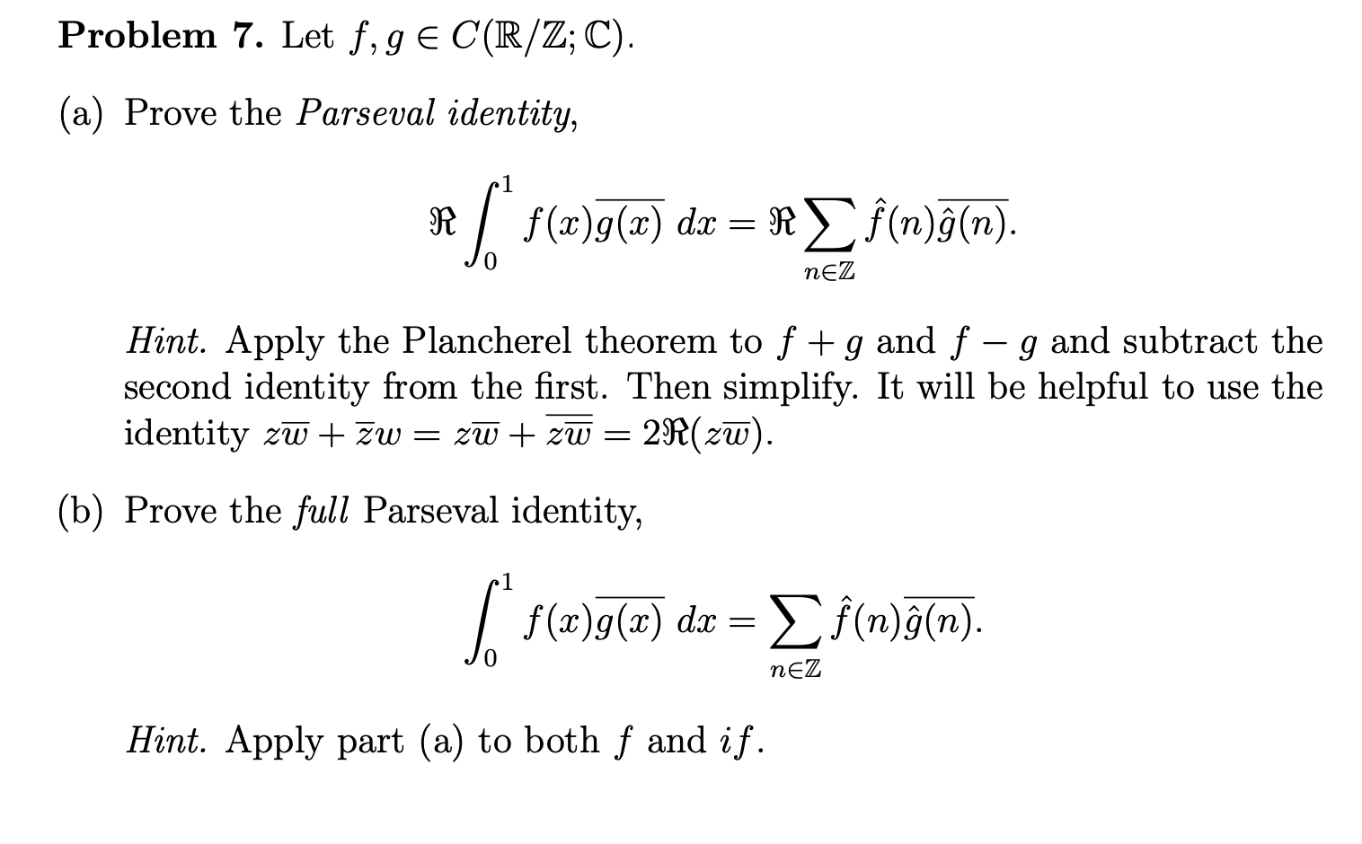 Problem 7. Let f,g∈C(R/Z;C). (a) Prove the Parseval | Chegg.com