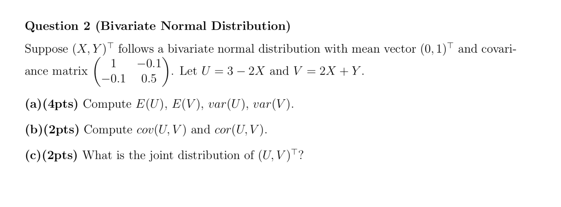 Solved Question 2 (Bivariate Normal Distribution) Suppose | Chegg.com