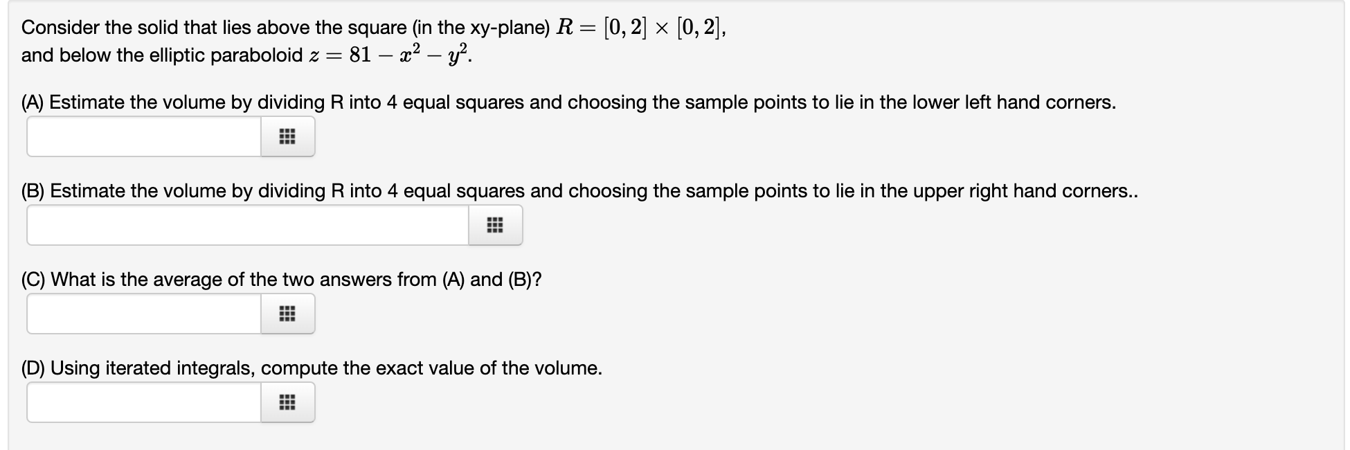 Solved Consider The Solid That Lies Above The Square (in The | Chegg.com